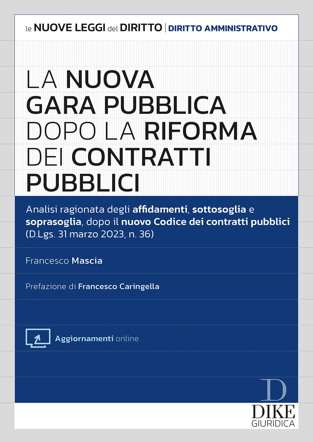 La nuova gara pubblica dopo la riforma dei contratti pubblici - Mascia