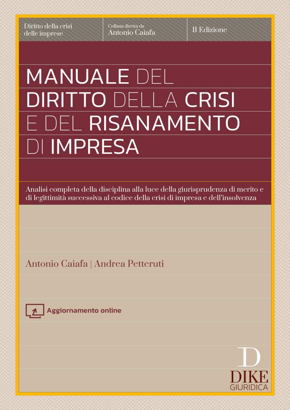 Manuale del diritto della crisi e del risanamento di impresa. Analisi completa della disciplina alla luce della giurisprudenza di merito e di legittimità successiva al codice della crisi d'impresa e dell'insolvenza - Caiafa
