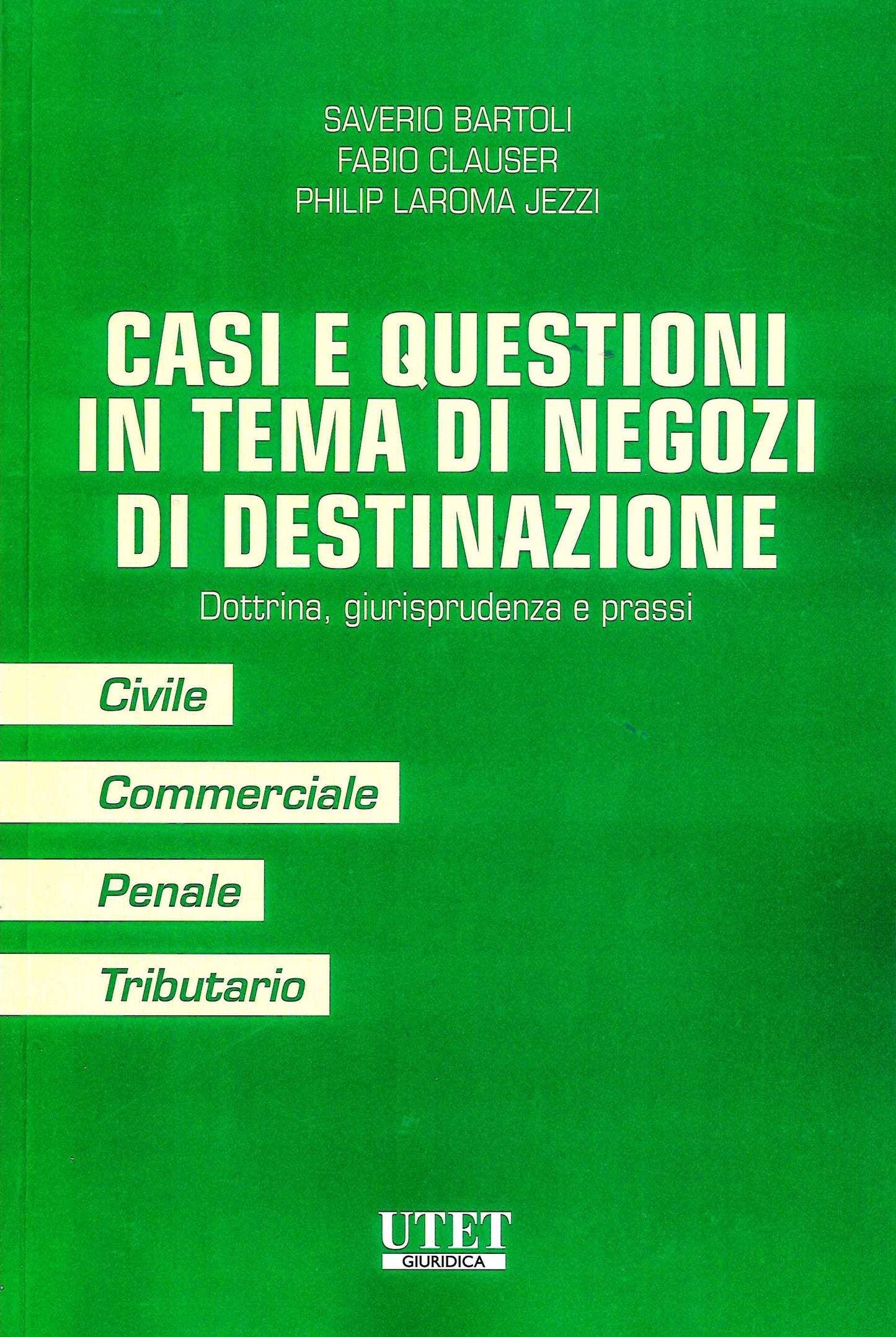 CASI E QUESTIONI TEMA NEGOZI DESTINAZION - BARTOLI