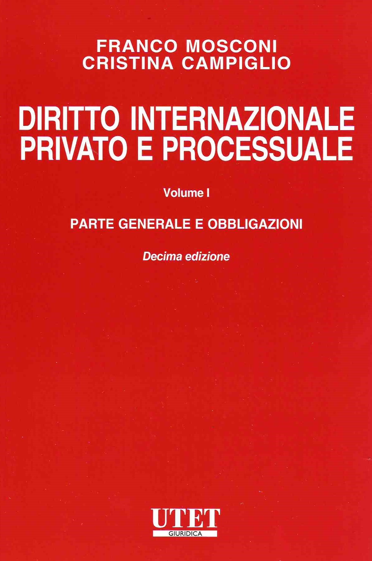 DIRITTO INTERNAZ.PRIVATO PROCESS.I 10ED. - MOSCONI