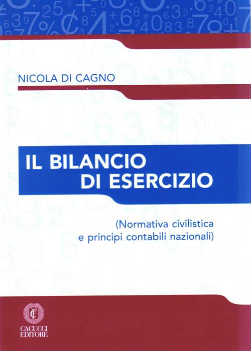 Il bilancio di esercizio. - Di Cagno Nicola