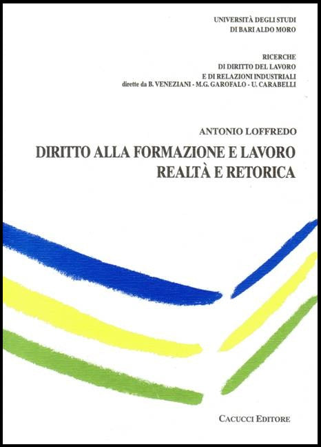 Diritto alla formazione e lavoro. - Loffredo Antonio