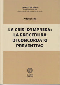 La crisi d'impresa: la procedura di conc - Costa Antonio