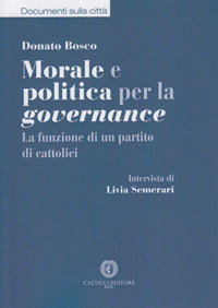 Morale e politica per la governance - Bosco Donato