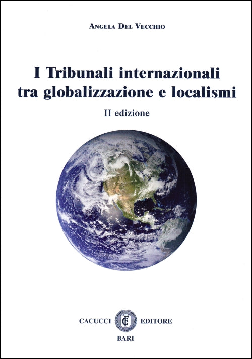 I Tribunali internazionali tra globalizz - Del Vecchio Angela