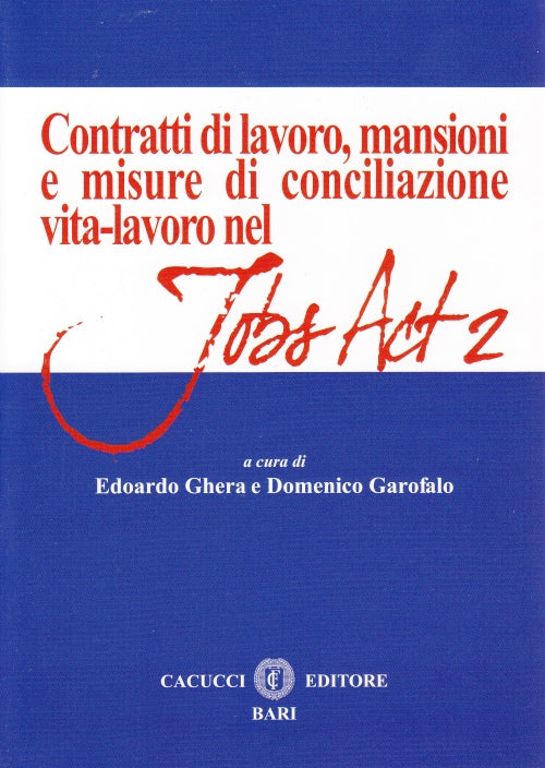 Contratti di lavoro, mansioni e misure d - Ghera Edoardo, Garofalo Domenico