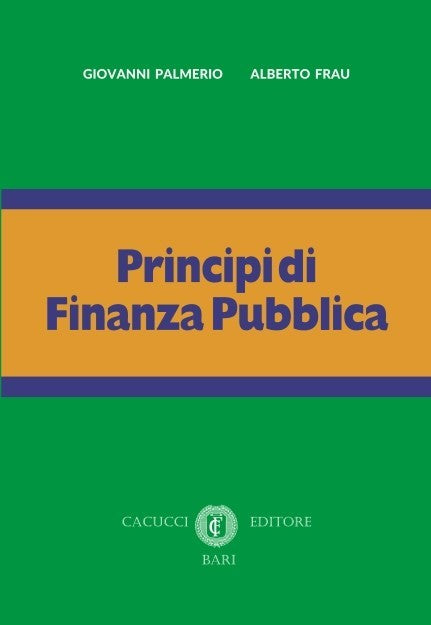 Principi di finanza pubblica - Palmerio Giovanni, Frau Alberto