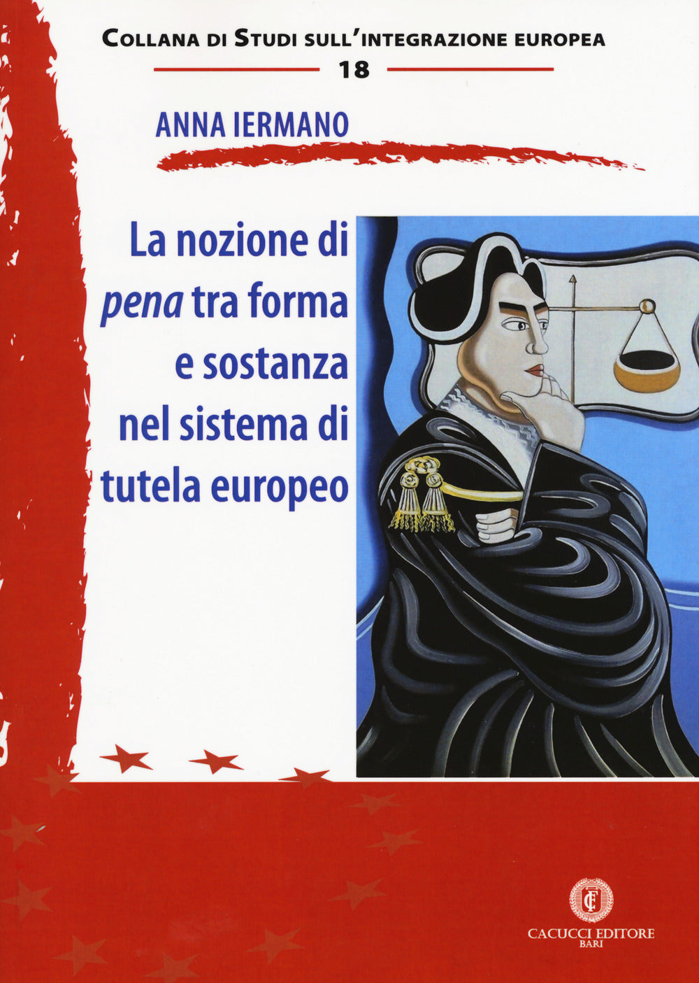La nozione di pena tra forma e sostanza - Iermano Anna