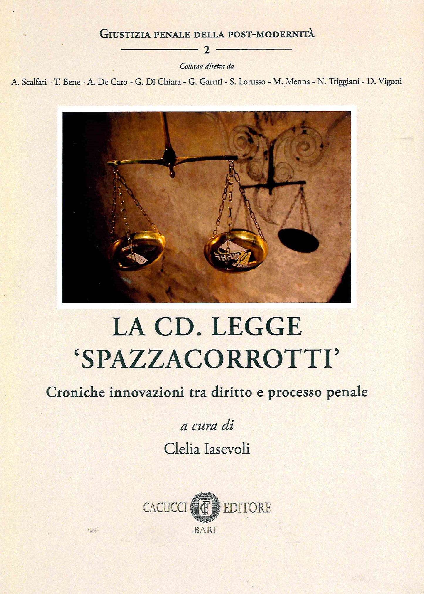 La cd. legge 'spazzacorrotti'. Croniche innovazioni tra diritto e processo penale - Iasevoli