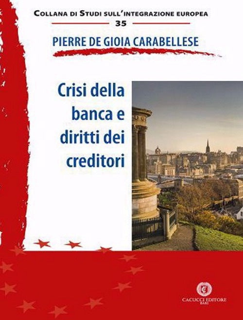 Crisi banca e diritti creditori - De Gioia Carabellese
