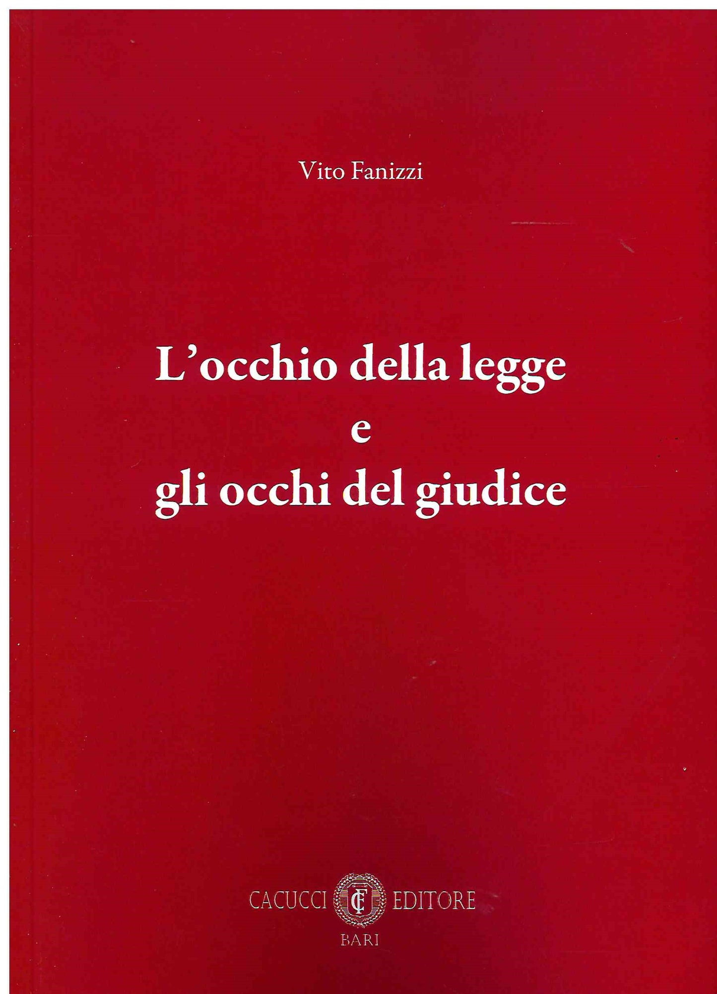 Occhio della legge e occhi del giudice - Fanizzi