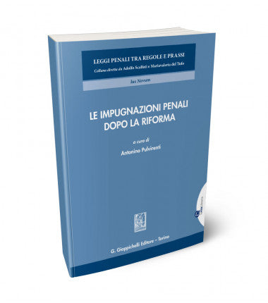 Impugnazioni penali dopo riforma - Pulvirenti