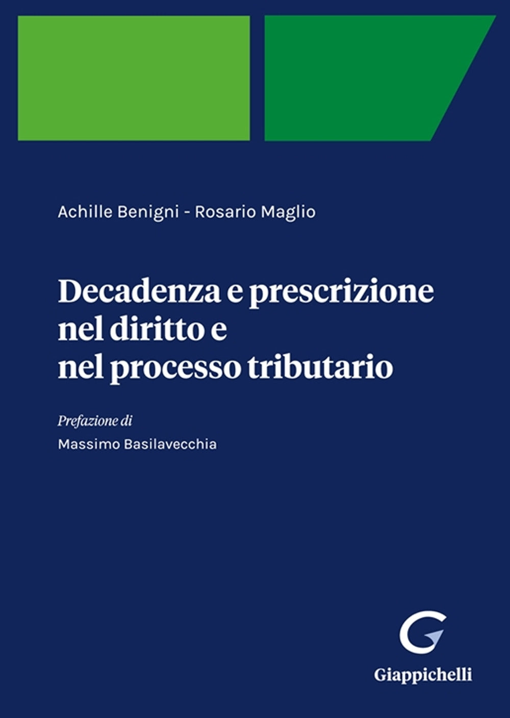 Decadenza prescriz.diritto tributario - Benigni Maglio