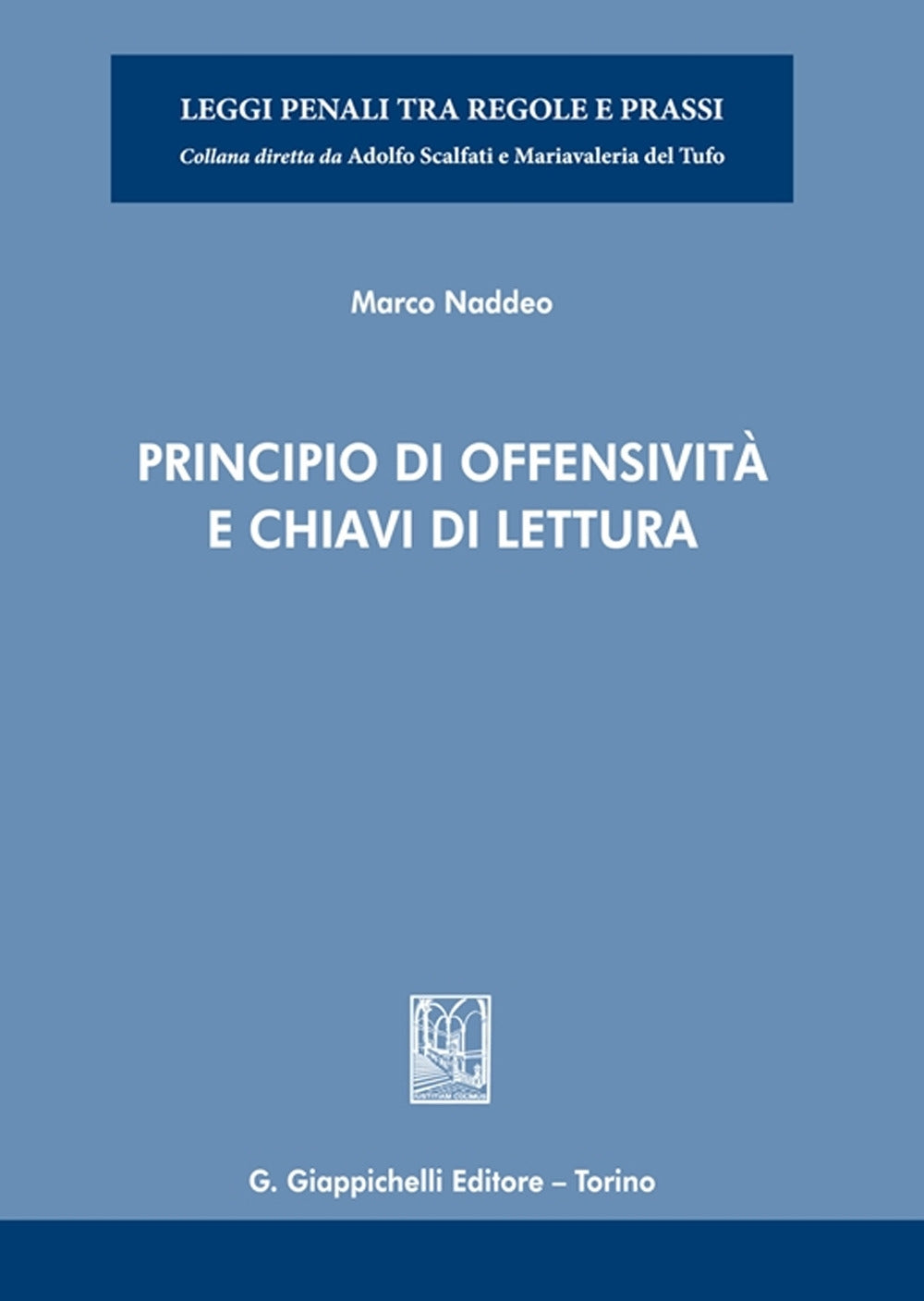 Principio di offensivita' chiavi lettura - Naddeo