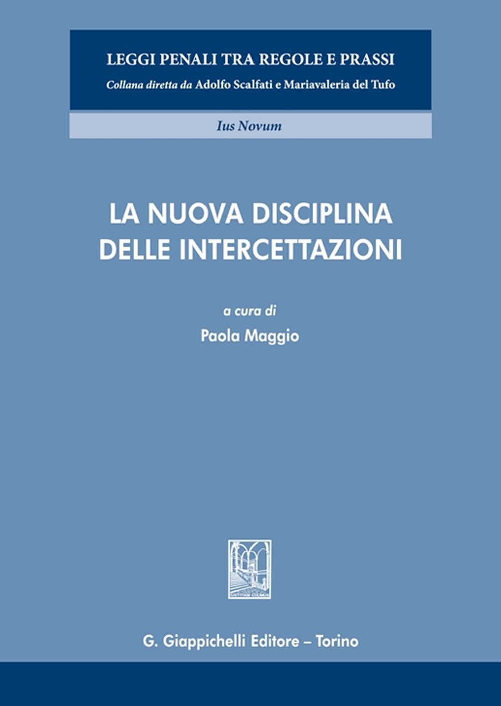 Nuova disciplina delle intercettazioni - Maggio