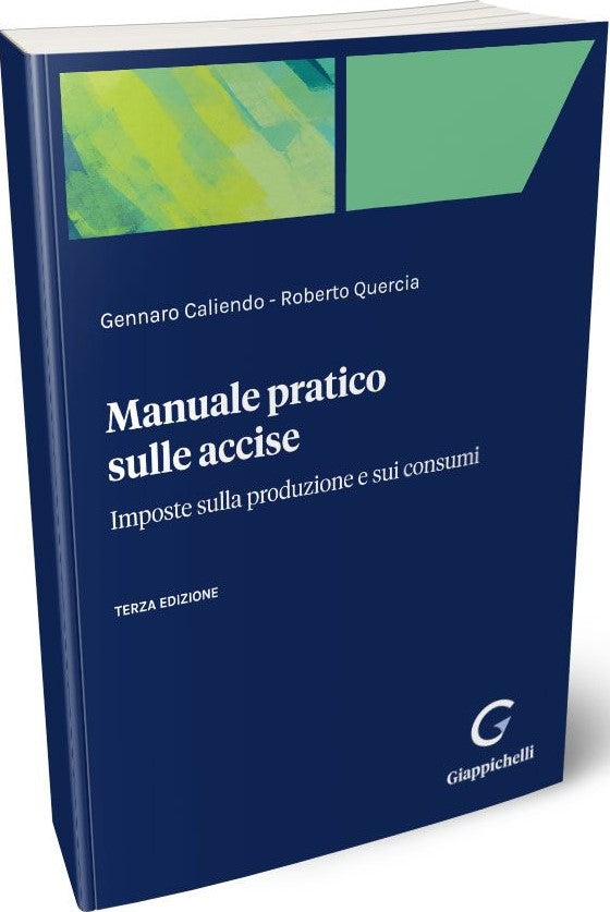Manuale pratico sulle accise 3ed. - Caliendo