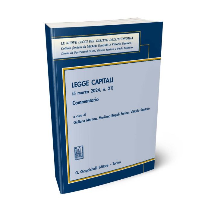 Legge Capitali (5 marzo 2024, n. 21) Commentario - Martina, Rispoli Farina, Santoro