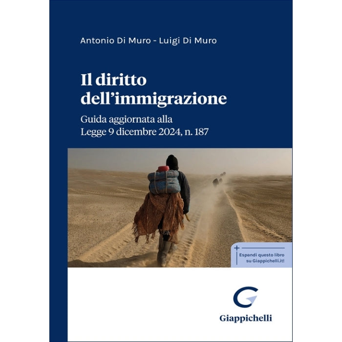 Il Diritto dell'immigrazione Guida aggiornata alla Legge 9 dicembre 2024, n. 187 - Di Muro Antonio, Di Muro Luigi