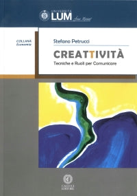 Creattività tecniche e ruoli comunicare - Petrucci