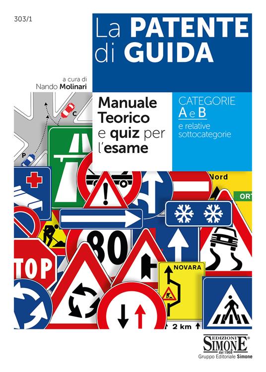 La Patente di Guida - Manuale Teorico e -