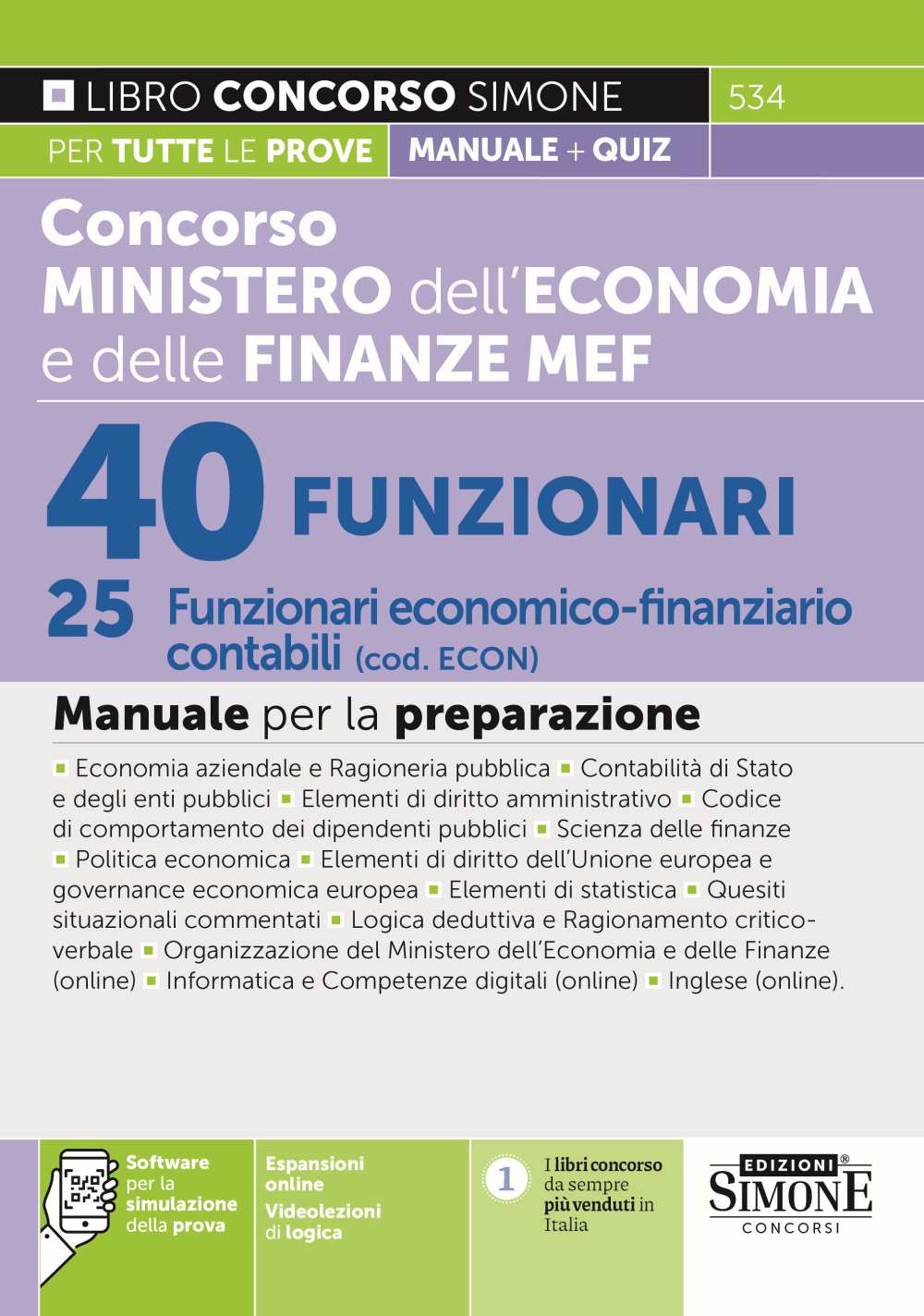 Concorso 40 Funzionari MEF (Funzionari Ministero dell'Economia e delle Finanze): 25 Funzionari economico-finanziario contabili (cod. ECON). Manuale e quiz per la preparazione