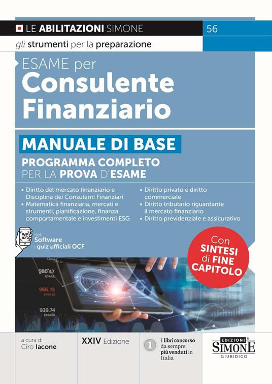 Esame per consulente finanziario. Manuale di base. Programma completo per la prova d'esame. Con nel software i quiz ufficiali OCF - Ciro Iacone