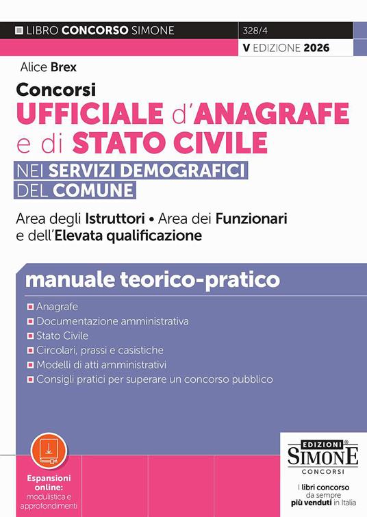 Concorsi ufficiale d'anagrafe e di Stato civile. Manuale teorico-pratico. Con espansioni online: modulistica e approfondimenti di Alice Brex