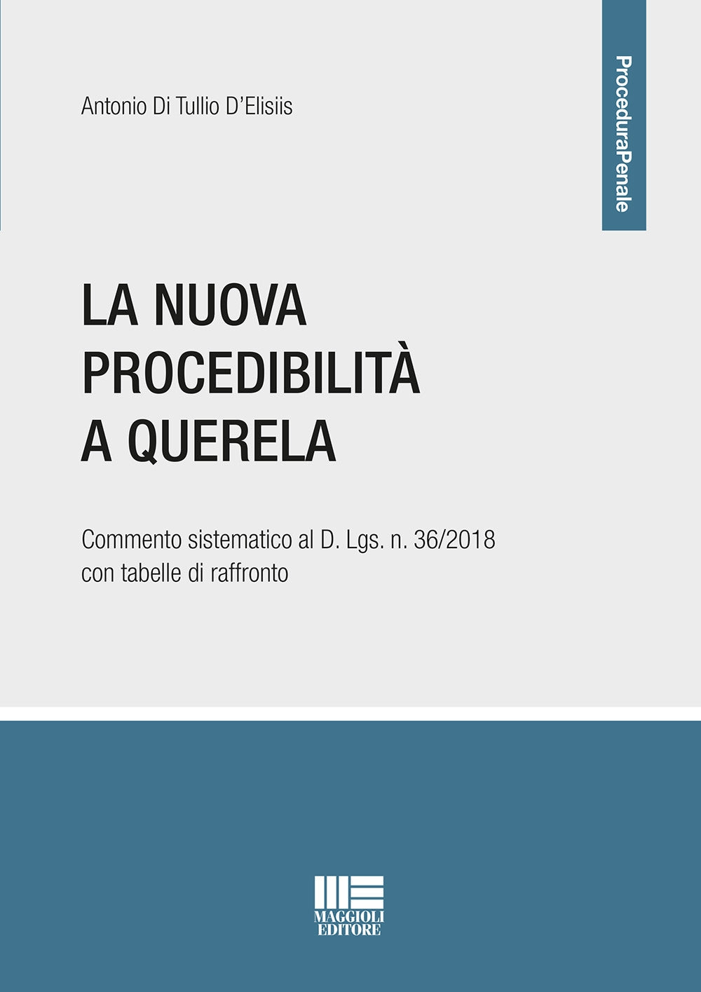Nuova procedibilità a querela - Di Tullio D'Elisiis