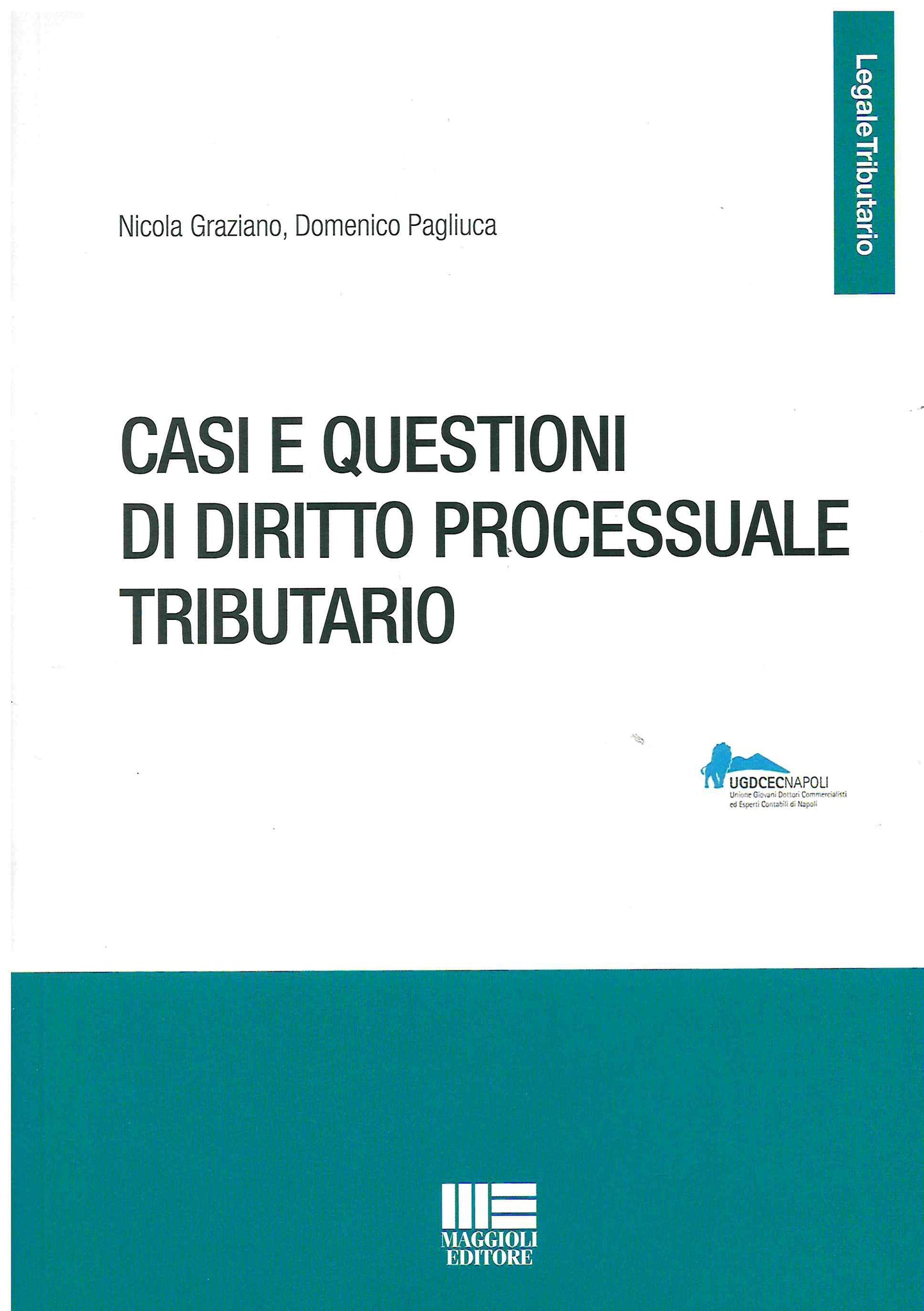 Casi e questioni di diritto processuale tributario - Graziano
