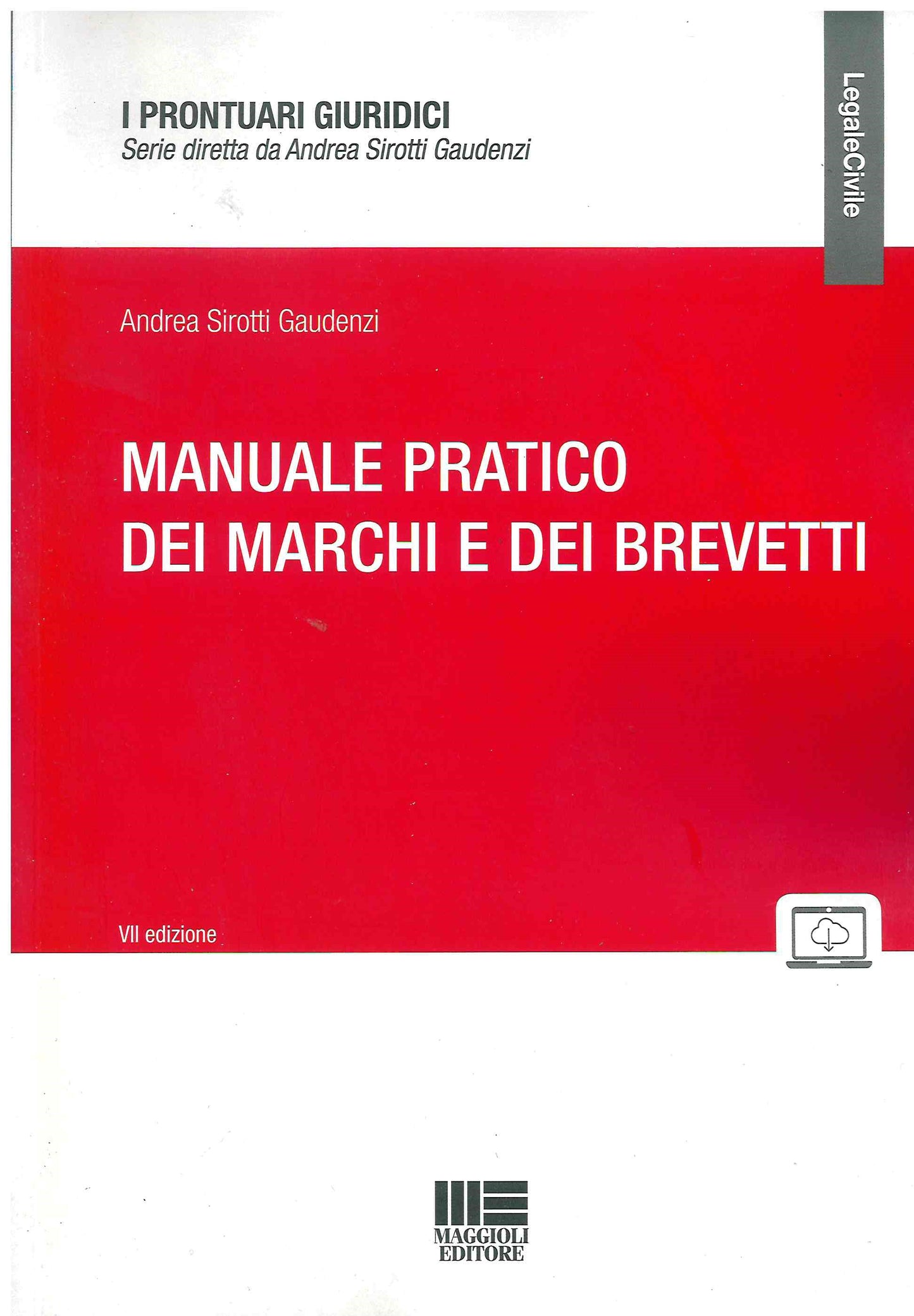 Manuale pratico marchi e brevetti 7ed. - Sirotti Gaudenzi
