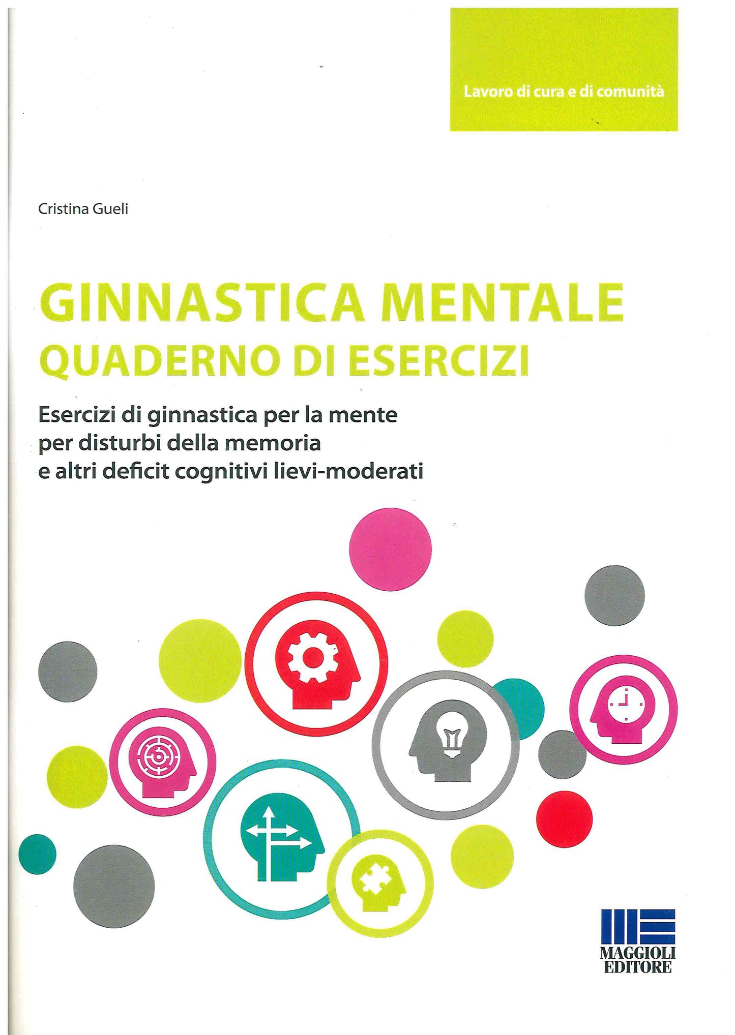 Ginnastica mentale quaderno esercizi - Gueli