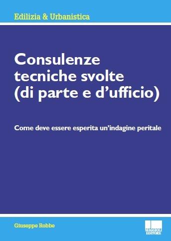 Consulenze tecniche svolte di parte uff. - Robbe