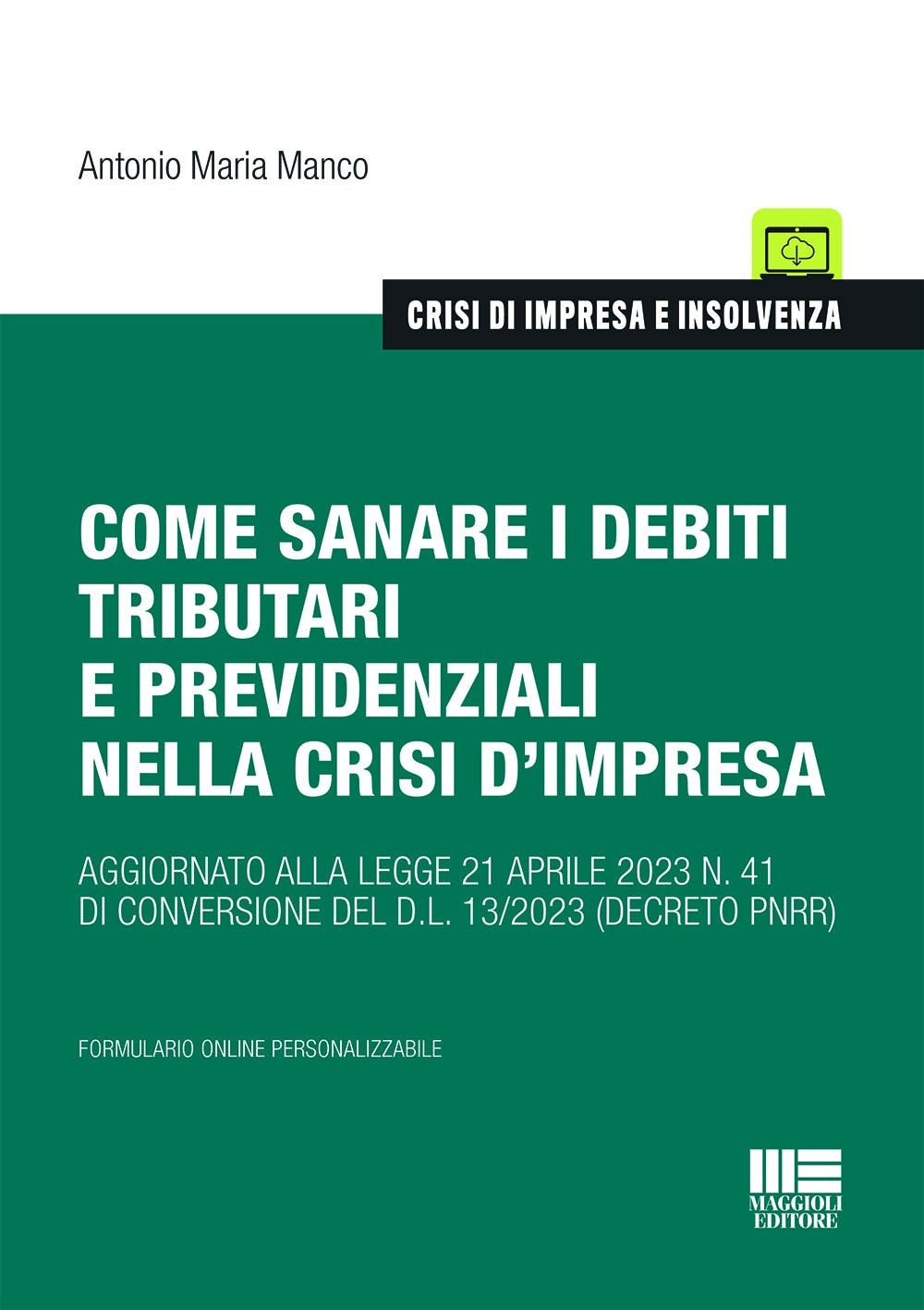 Come sanare debiti tributari crisi imp - Manco
