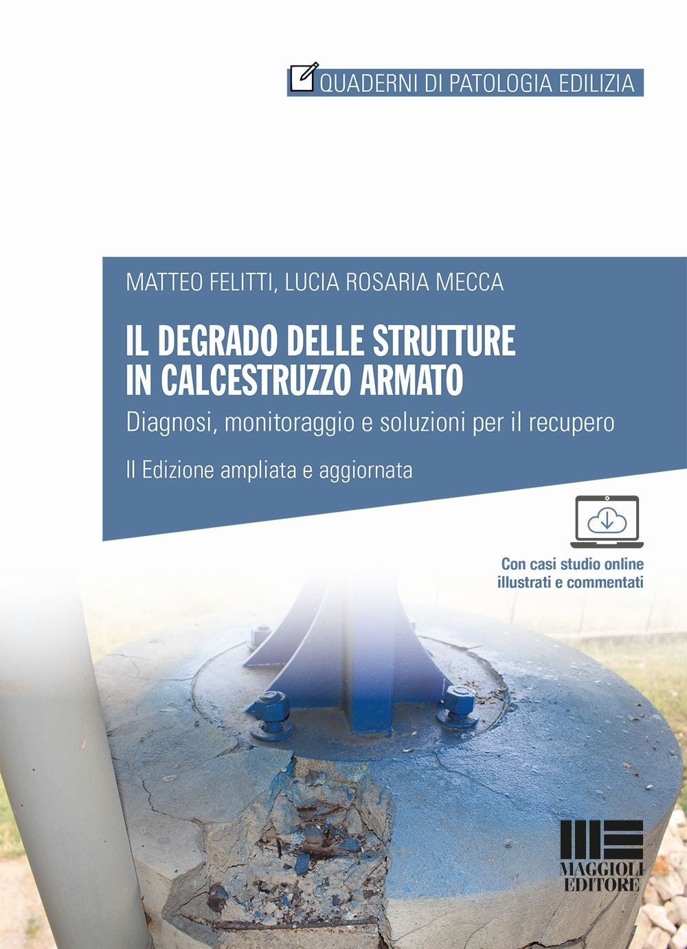 Degrado strutture in calcestruzzo armato - Felitti