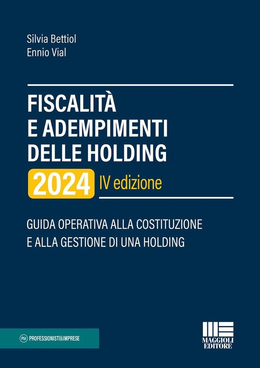Fiscalità adempimenti holding 2024 4ed - Bettiol