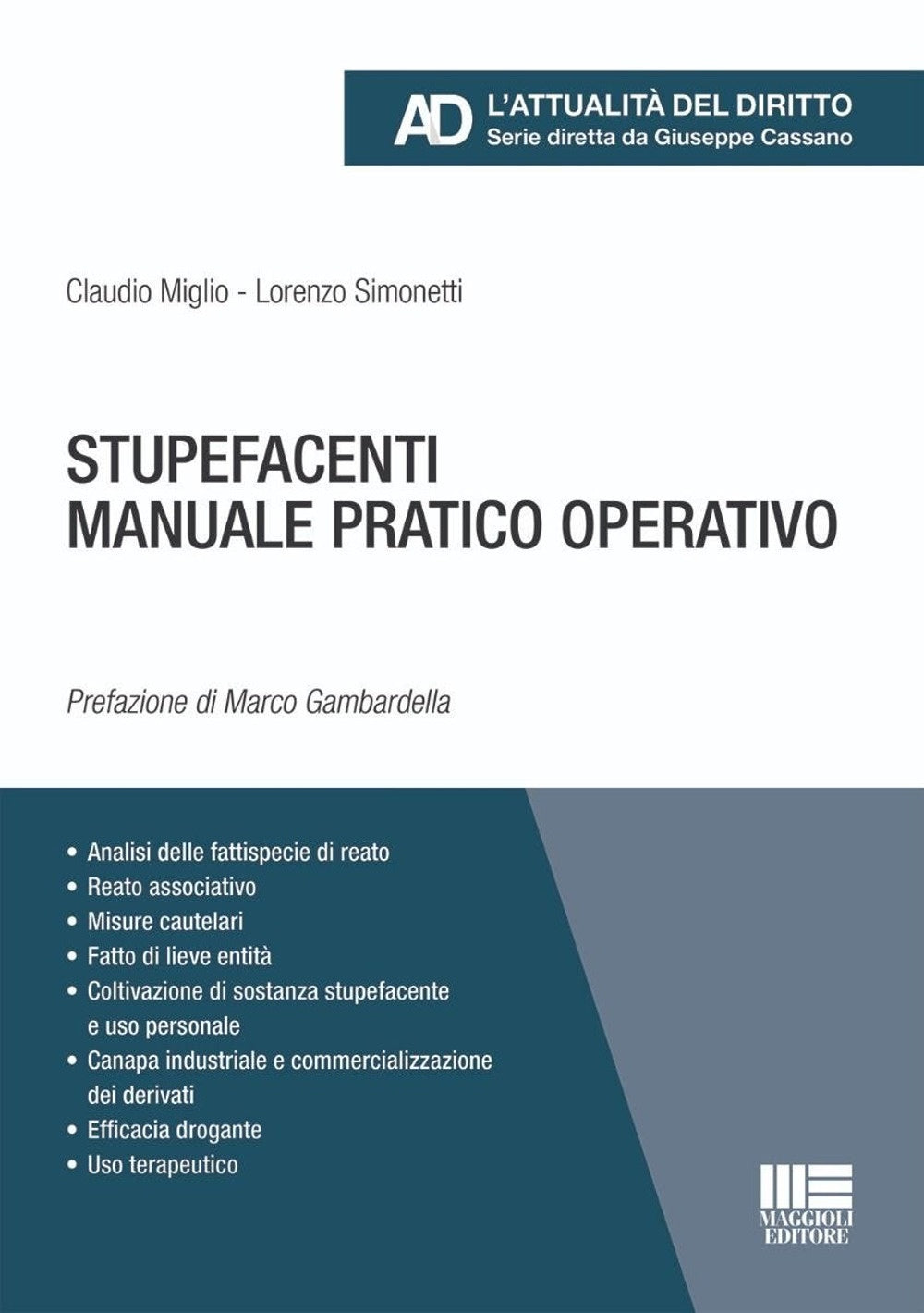 STUPEFACENTI. Manuale Pratico Operativo - Miglio, Simonetti