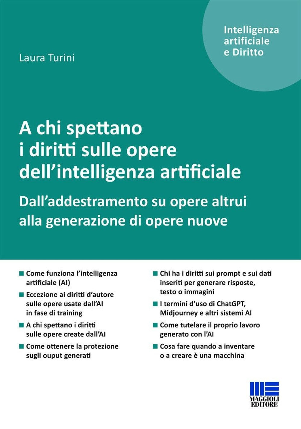 A chi spettano i diritti sulle opere dell'intelligenza artificiale. Dall'addestramento su opere altrui alla generazione di opere nuove - Turini