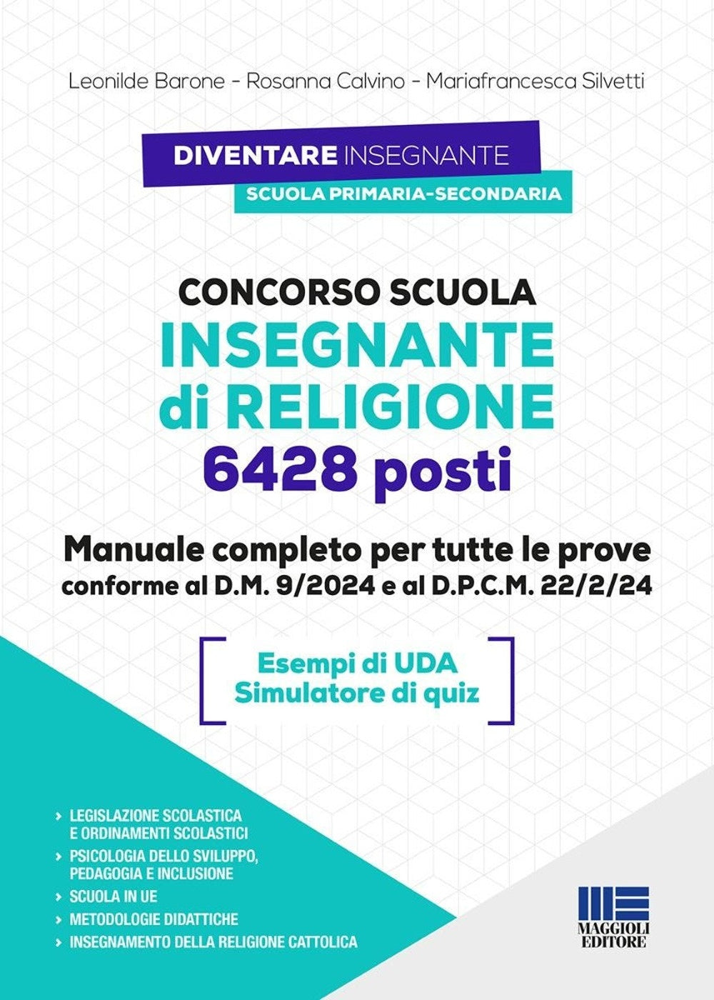 Concorso Straordinario IRC Insegnante di Religione - 4500 + 1928 posti. Manuale completo per tutte le prove, conforme al D.M. 9/2024 e al D.P.C.M. 22/2/24
