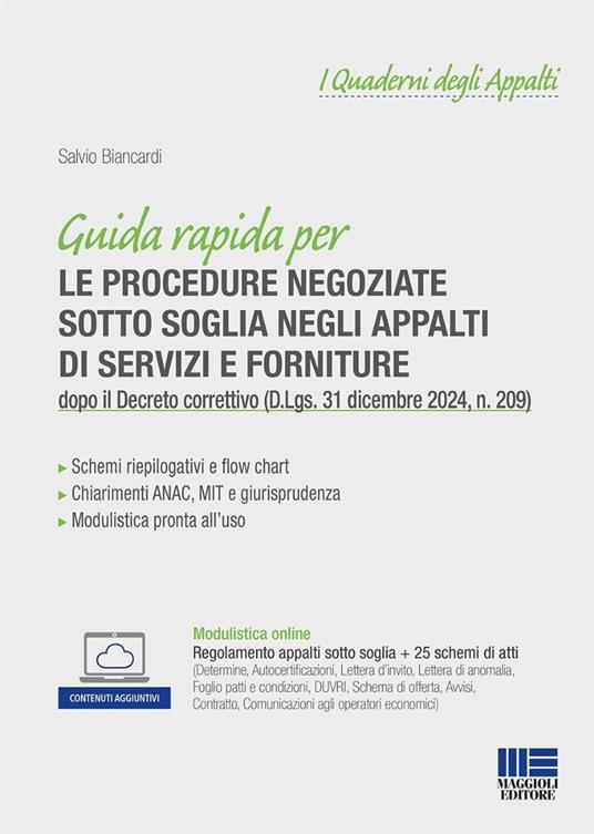 Guida rapida per le procedure negoziate sotto soglia negli appalti di servizi e forniture nel d.lgs. 36/2023. dopo il Decreto correttivo (D.Lgs. 31 dicembre 2024, n. 209). Con espansione online - Biancardi