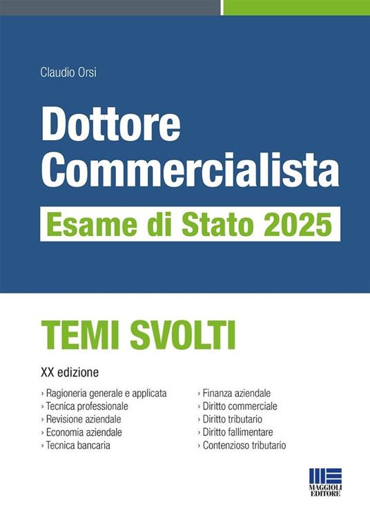 Dottore commercialista. Esame di Stato 2025. Temi svolti - Orsi