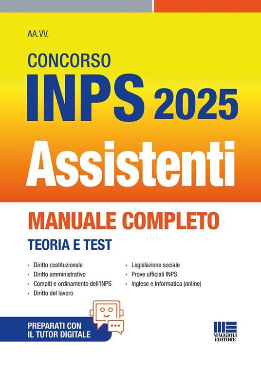 Concorso INPS Assistenti 2025. Manuale completo - Teoria e Test. Con espansione online
