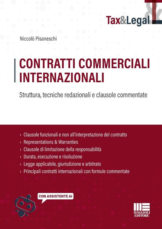 Contratti commerciali internazionali. Struttura, tecniche redazionali e clausole commentate. Con assistente AI - Niccolò Pisaneschi