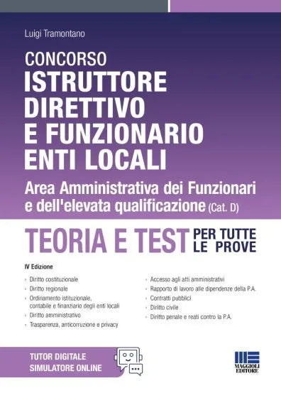 Concorso Istruttore direttivo e funzionario Enti locali - Area Amministrativa dei Funzionari e dell'elevata qualificazione Teoria e Test per tutte le prove