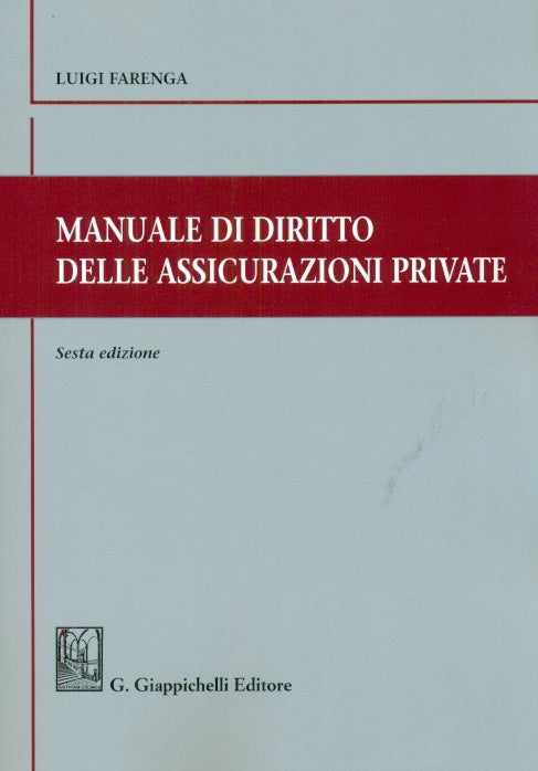 Manuale diritto assicurazioni priv.6ed. - Farenga