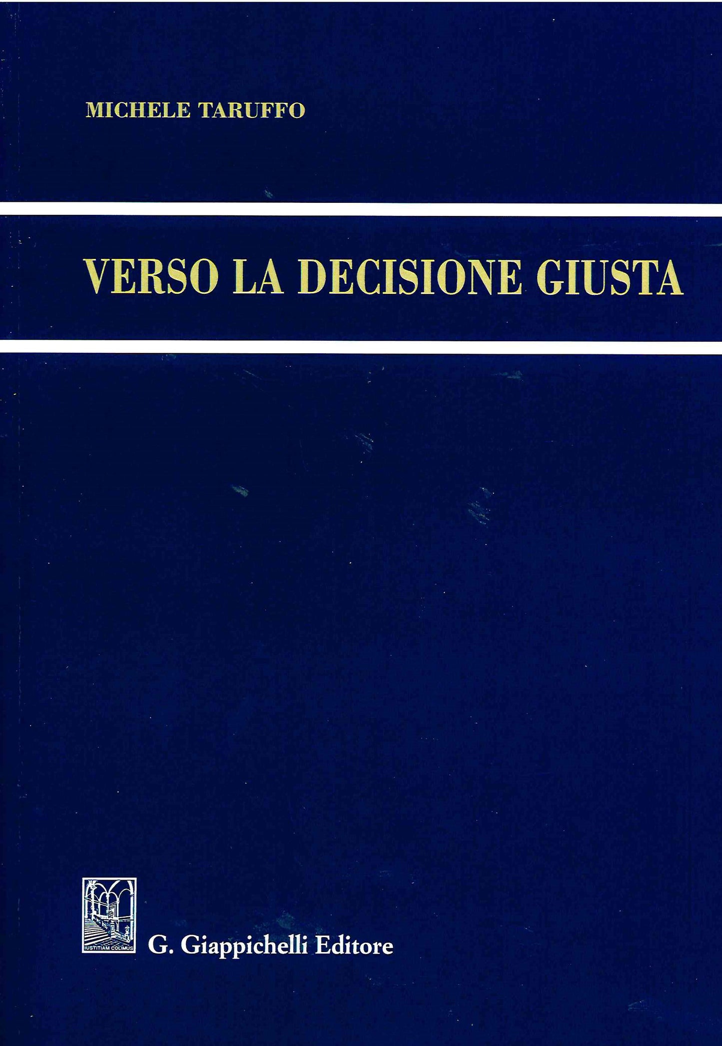 Verso la decisione giusta - Taruffo