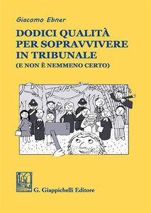 Dodici qualità sopravvivere in tribunale - Ebner