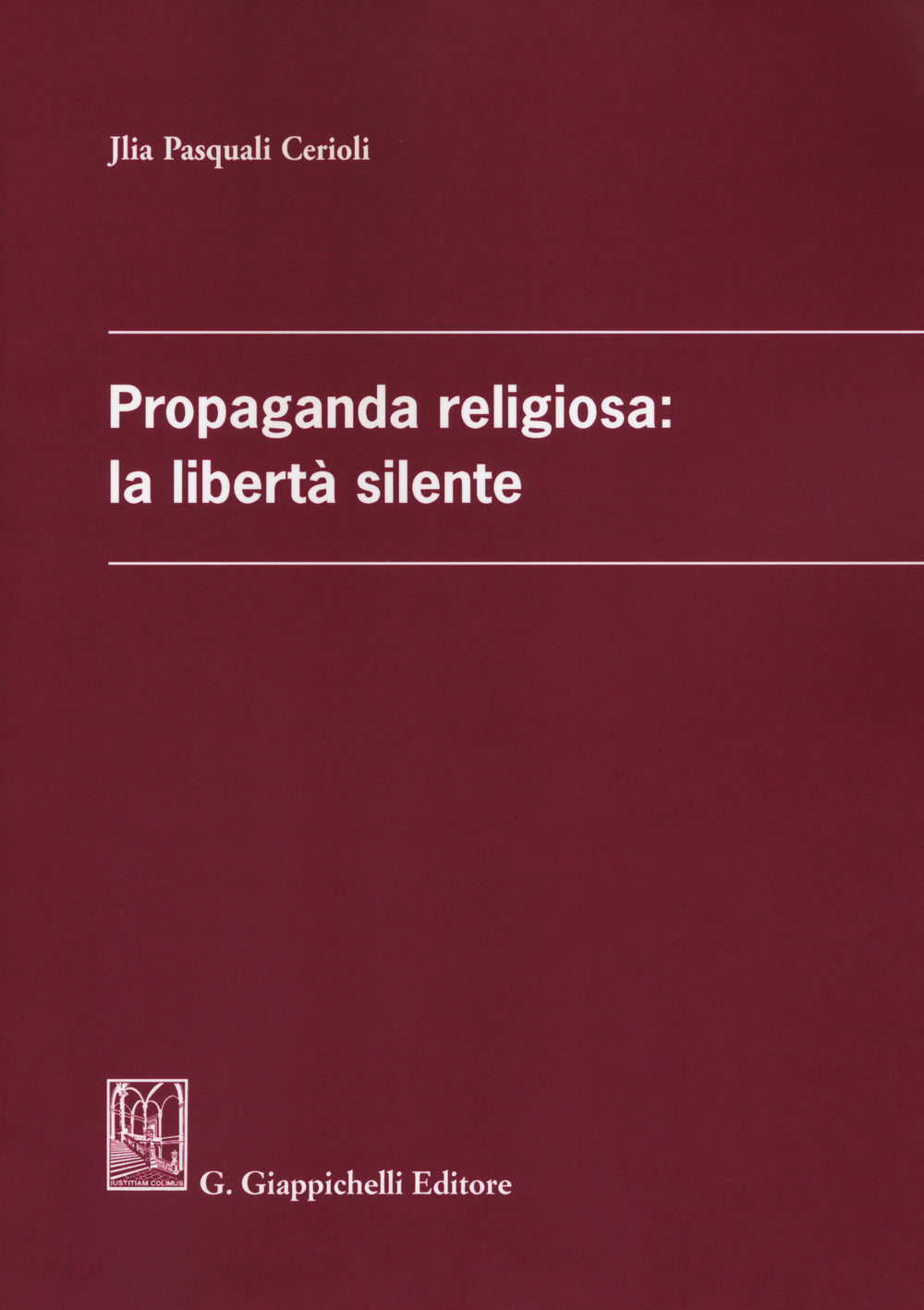 Propagande religiosa libertà silente - Pasquali Cerioli