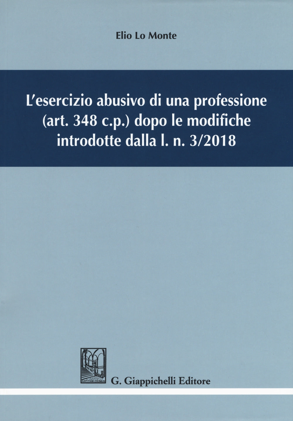 Esercizio abusivo professione dopo modif - Lo Monte