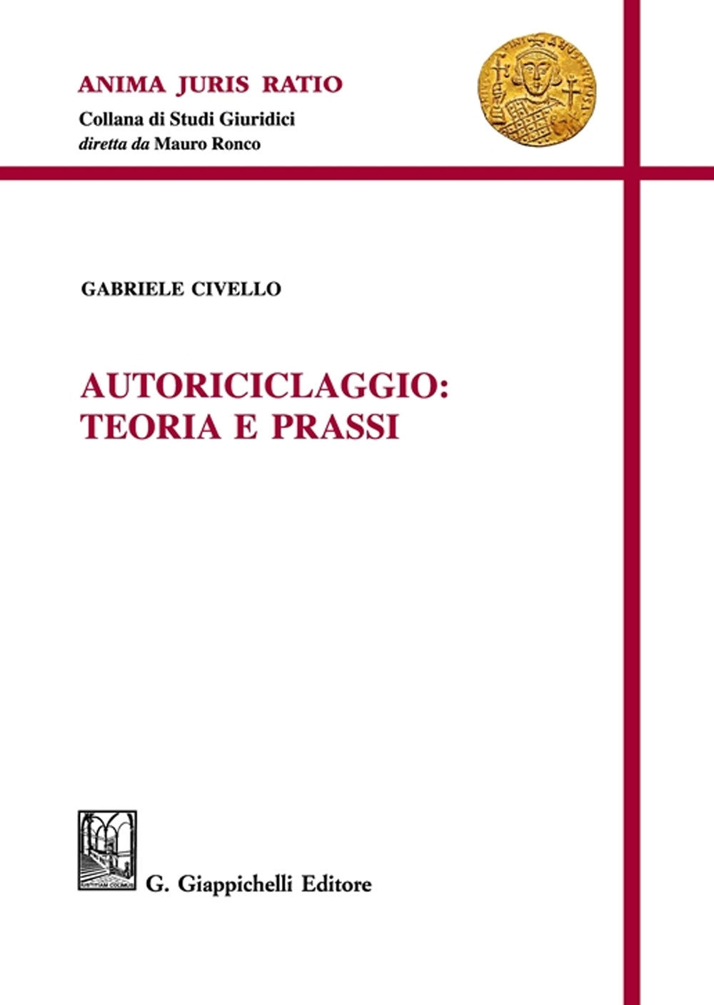 Autoriciclaggio teoria e prassi - Civello