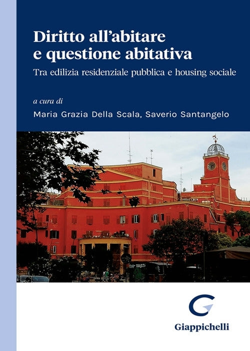 Diritto all'abitare e questione abitativ - Della Scala